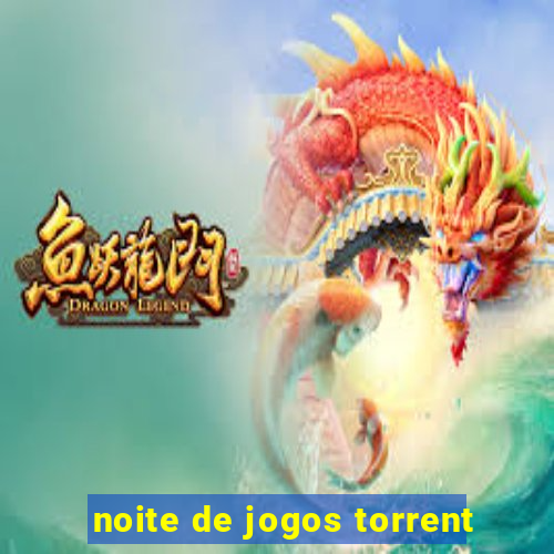 noite de jogos torrent